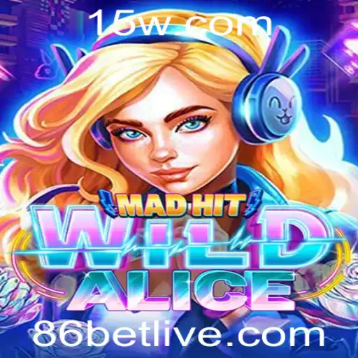 Explore o Fascinante Universo de MadHitWildAlice com 86bet
